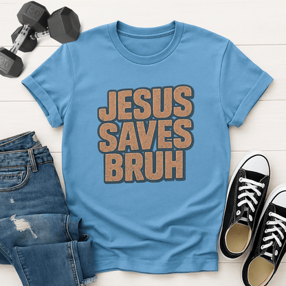 Jesus Saves Bruh T-shirt