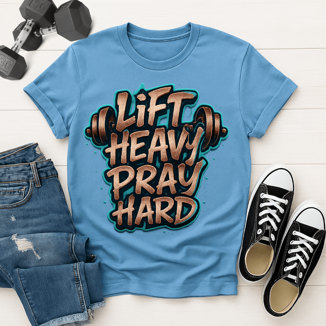 Lift Heavy Pray Hard T-Shirt