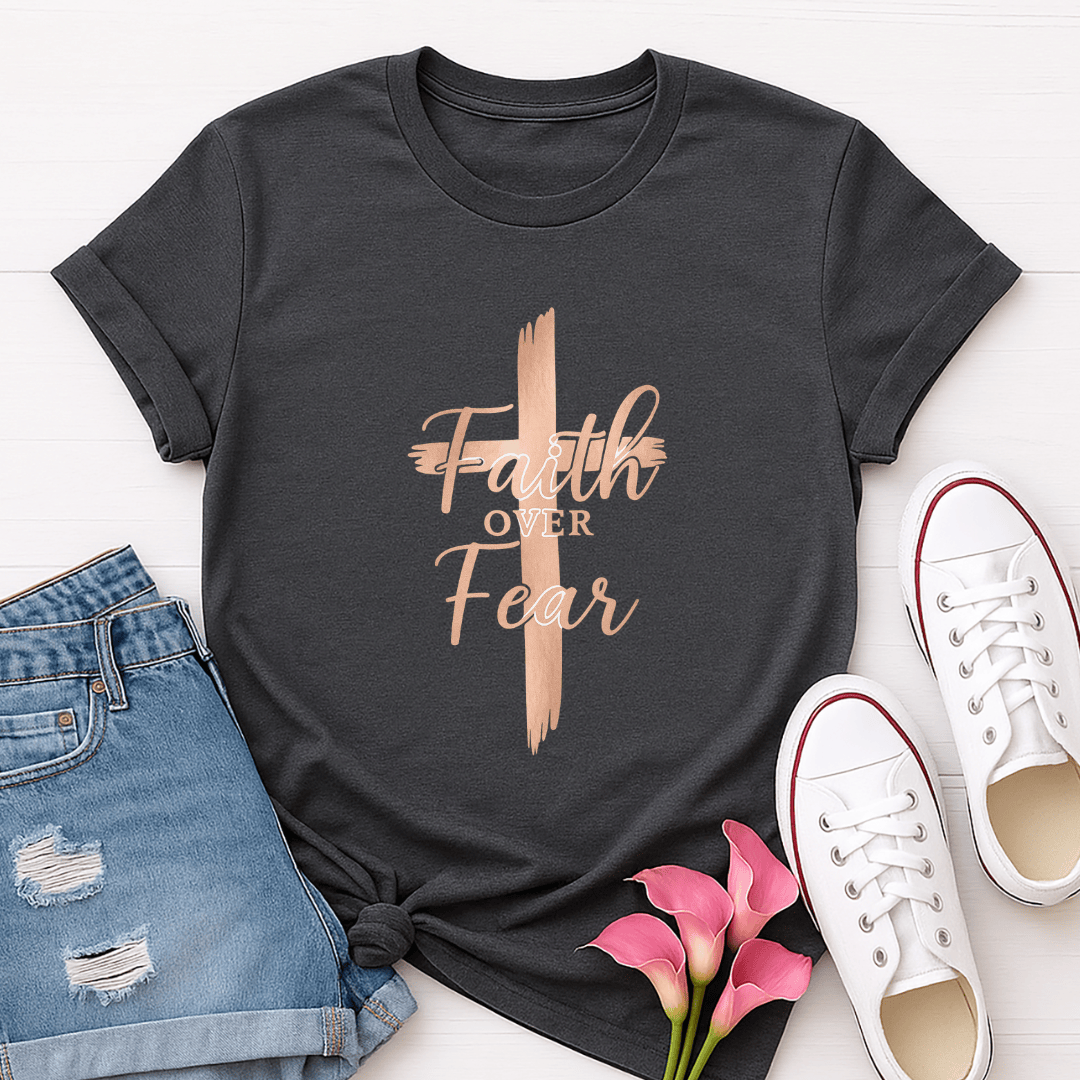 Faith Over Fear T-shirt