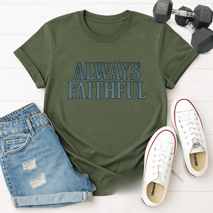 Always Faithful T-Shirt